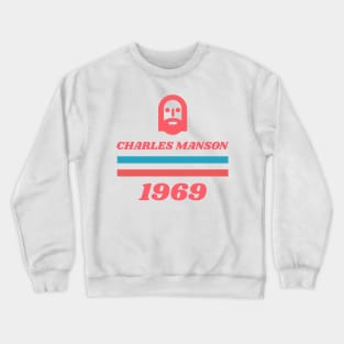 Charles Manson 1969 Serial Killer Mass Murderer Shirt Crewneck Sweatshirt